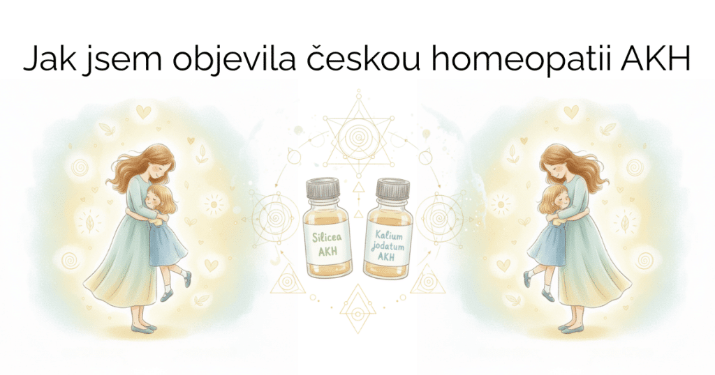jak jsem objevila ceskou homeopatii AKH